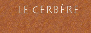 le Cerb�re